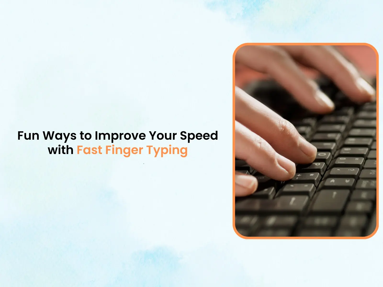 Faster Fingers Typing Program to Boost Speed & Accuracy Fast