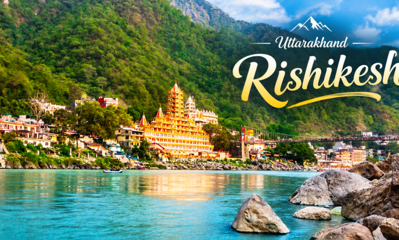 Places to Visit in Rishikesh